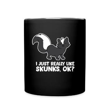 Ich mag einfach Stinktiere, ok? Lustiges Stinktier - Tasse einfarbig - Schwarz - Vorne