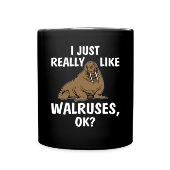 Ich mag Walrosse OK lustiges Walross Tee sh - Tasse einfarbig - Schwarz - Vorne