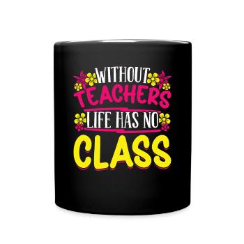 Lehrer sans professeurs La vie sans classe l’école - Mug uni - noir - Devant