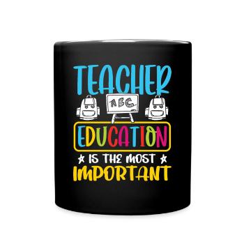La formation des enseignants est l’école la plus importante - Mug uni - noir - Devant