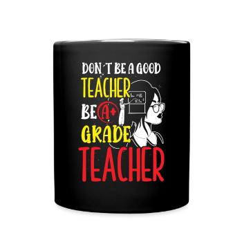 Lehrer Be A Grade Teacher Schule Schüler Klasse - Tasse einfarbig - Schwarz - Vorne