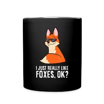 I Just Really Like Foxes, Ok? Funny Foxes - Full Colour Mug - black - Front