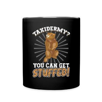 Taxidermy - You Can Get Stuffed - Tasse einfarbig - Schwarz - Vorne