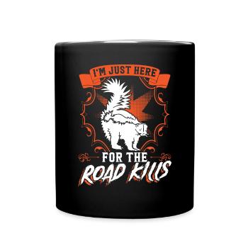 Je suis juste là pour que la route tue - Taxidermie - Mug uni - noir - Devant