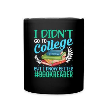 Je ne suis pas allé à l’université, mais je - Mug uni - noir - Devant