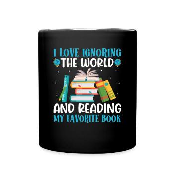 I love to ignore and read the world - Full Colour Mug - black - Front