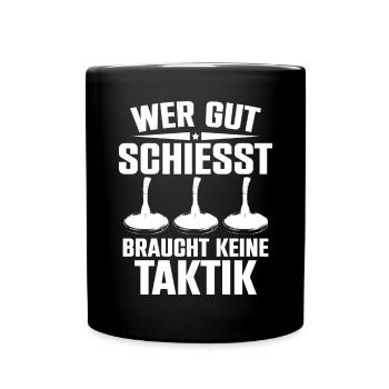Wer Gut Schießt Braucht Keine Taktik Eis Curling - Tasse einfarbig - Schwarz - Vorne