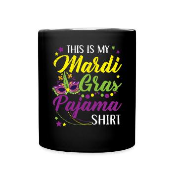 This Is My Mardi Gras Pajama New Orleans Louisiana - Full Colour Mug - black - Front