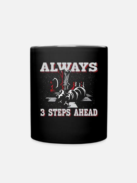 Always 3 Steps Ahead Funny Chess Player - Tasse einfarbig - Schwarz