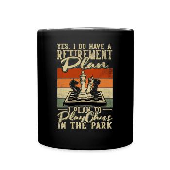 Retirement Plan Play Chess In The Park Chess - Tasse einfarbig - Schwarz - Vorne