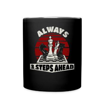 Always 3 Steps Ahead Funny Chess Player - Full Colour Mug - black - Front