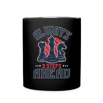 Always 3 Steps Ahead Funny Chess Player - Full Colour Mug - black - Front