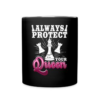 Always Protect Your Queen Funny Chess Player - Tasse einfarbig - Schwarz - Vorne