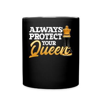 Always Protect Your Queen Funny Chess Player - Tasse einfarbig - Schwarz - Vorne