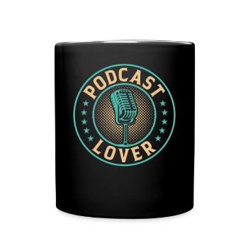 Podcast Lover - Podcasting Podcast Podcaster Podca - Full Colour Mug - black - Front
