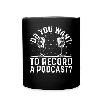 Podcasting Podcast Host - Voulez-vous enregistrer un - Mug uni - noir - Devant