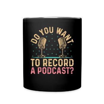 Voulez-vous enregistrer un podcast podcasteur podcast - Mug uni - noir - Devant