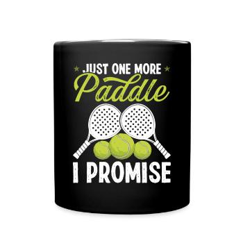 Paddle Tennis Player Match Just one more Paddle - Tasse einfarbig - Schwarz - Vorne