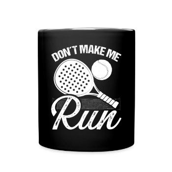 Paddle Tennis Player Match Ne me fais pas courirPaddleP - Mug uni - noir - Devant