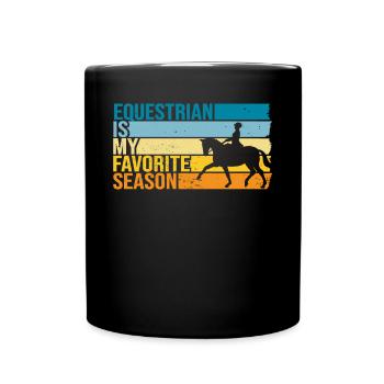Equestrian Is My Favorite Season - Full Colour Mug - black - Front