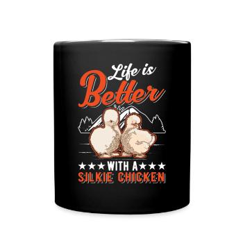 La vie est meilleure avec un poulet en soie - Mug uni - noir - Devant