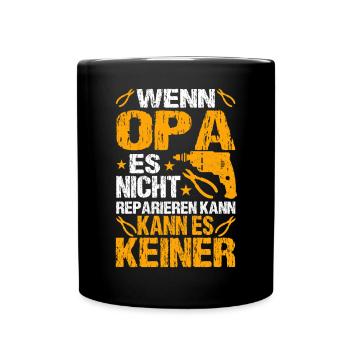 Wenn Opa Es Nicht Reparieren Kann Lustiger - Tasse einfarbig - Schwarz - Vorne