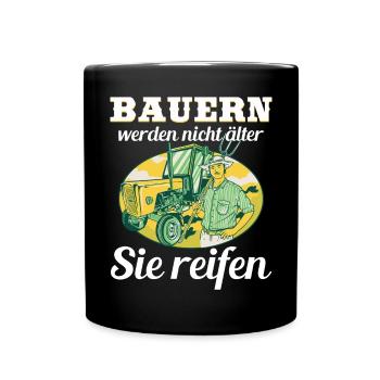 Bauern Werden Nicht Älter Sie Reifen Geburtstag - Tasse einfarbig - Schwarz - Vorne