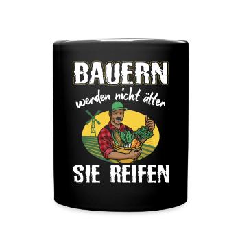 Bauern Werden Nicht Älter Sie Reifen Geburtstag - Tasse einfarbig - Schwarz - Vorne