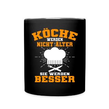 Köche Werden Nicht Älter Geburtstag Spruch Koch - Tasse einfarbig - Schwarz - Vorne