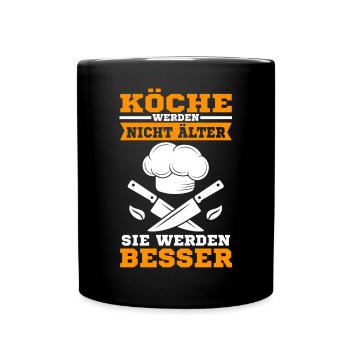 Köche Werden Nicht Älter Geburtstag Spruch Koch - Tasse einfarbig - Schwarz - Vorne