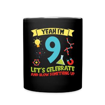 Yeah I'm 9 - Science Birthday - Tasse einfarbig - Schwarz - Vorne