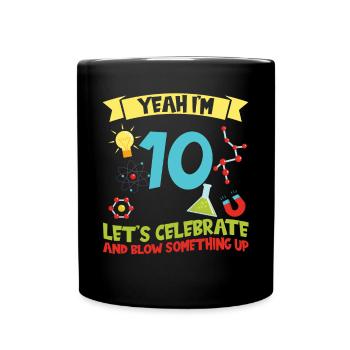 Oui, j’ai 10 ans - Anniversaire de la science - Mug uni - noir - Devant