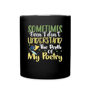 Parfois, même je ne comprends pas - Poet Poetry - Mug uni - noir - Devant