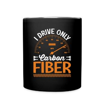 Je ne conduis que des voitures de course en fibre de carbone - Mug uni - noir - Devant
