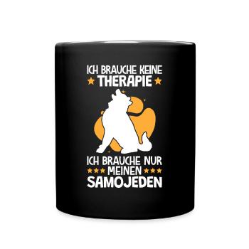 Brauche nur meinen Samojede Schlittenhund - Tasse einfarbig - Schwarz - Vorne