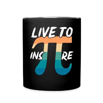 Lebe, um Mathe-Liebhaber Mathelehrer Pi Day zu inspirieren - Tasse einfarbig - Schwarz - Vorne