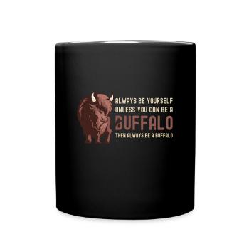 Soyez toujours vous-même Vache Bison Buffle d’eau Buffle - Mug uni - noir - Devant