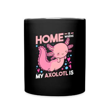 La maison est l’endroit où se trouve mon axolotl - Mug uni - noir - Devant