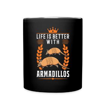 Life is better with Armadillo's armadillo - Full Colour Mug - black - Front