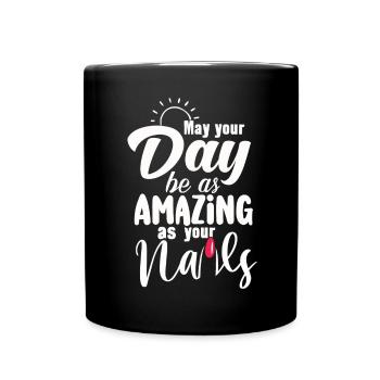 May Your Day Be As Amazing Nageltante - Tasse einfarbig - Schwarz - Vorne