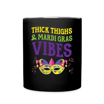 Thick Thighs And Mardi Gras Vibes Shenanigan - Full Colour Mug - black - Front