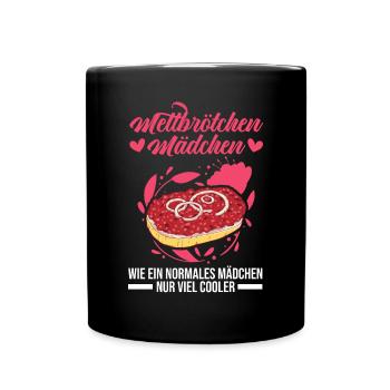 Mettbrötchen Mädchen Mett Hackepeter - Tasse einfarbig - Schwarz - Vorne