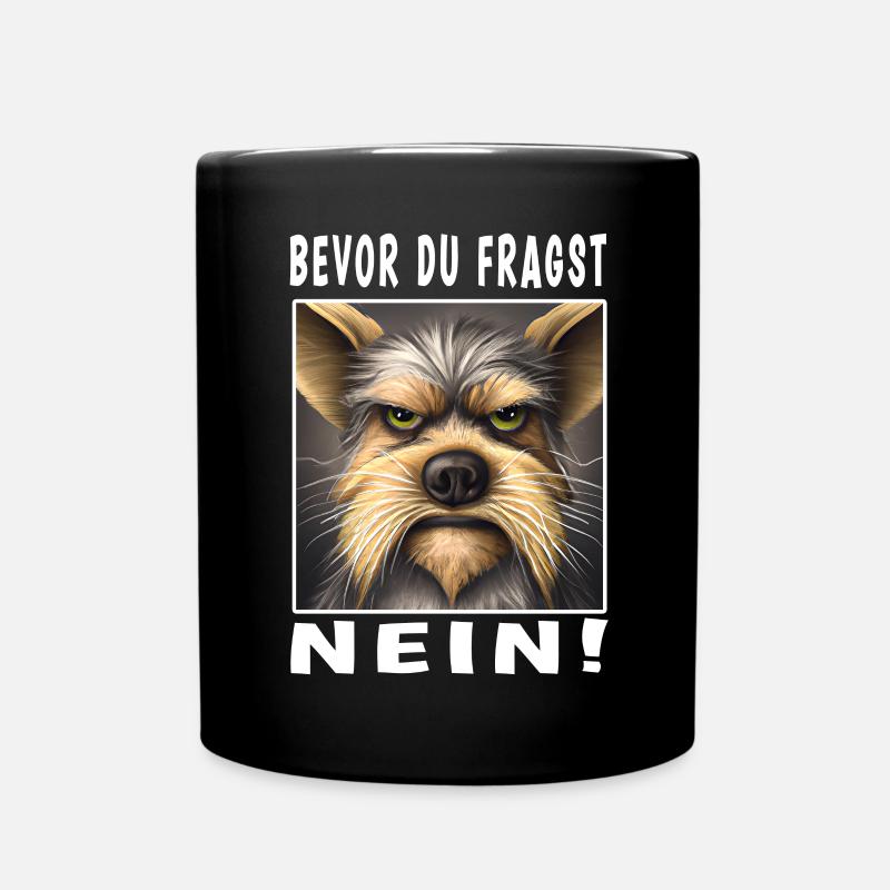 Bevor du fragst nein Hund - Tasse einfarbig - Schwarz