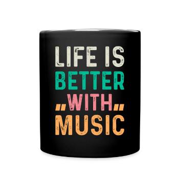 Musician Music Lover - Life Is Better With Music - Tasse einfarbig - Schwarz - Vorne