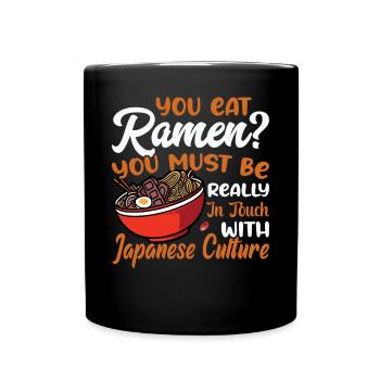 Sie müssen wirklich in Kontakt sein mit - Ramen - Tasse einfarbig - Schwarz - Vorne