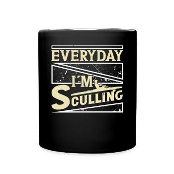 Rowing Everyday I ́m Sculling Rowing Rowing - Full Colour Mug - black - Front