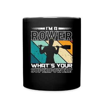 Rudern Rower What´s Your Superpower Ruderer Kajak - Tasse einfarbig - Schwarz - Vorne