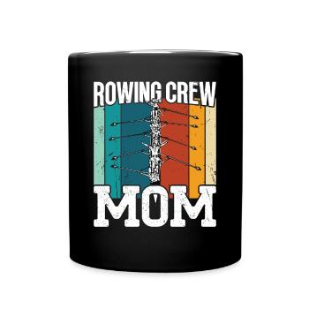 Rowing Rowing Crew Mom Rowing Rowing Kayak - Full Colour Mug - black - Front