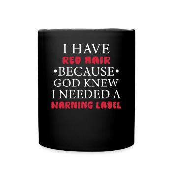 I have red hair because God knew - Full Colour Mug - black - Front