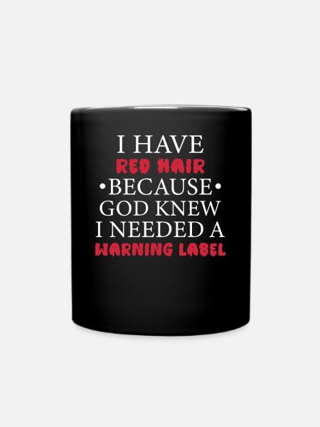 I have red hair because God knew - Full Colour Mug - black
